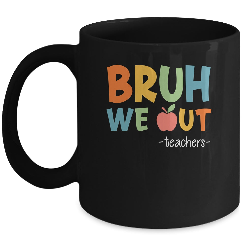 Bruh We Out Teachers Happy Last Day Of School Retro Funny Mug | siriusteestore