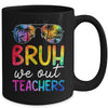 Bruh We Out Teachers Happy Last Day Of School Retro Tie Dye Mug | siriusteestore
