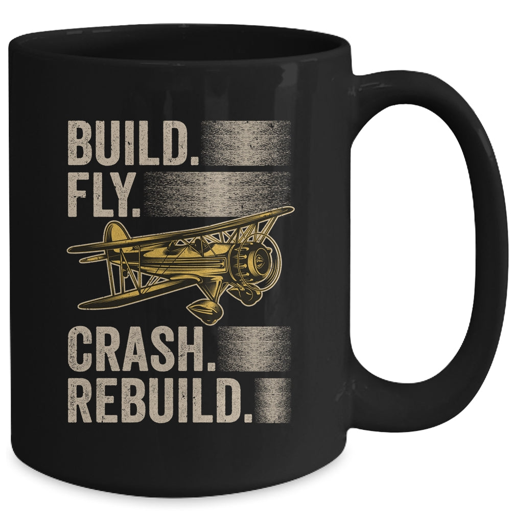 Build Fly Crash Rebuild Model Airplane Pilot RC Plane Mug | siriusteestore