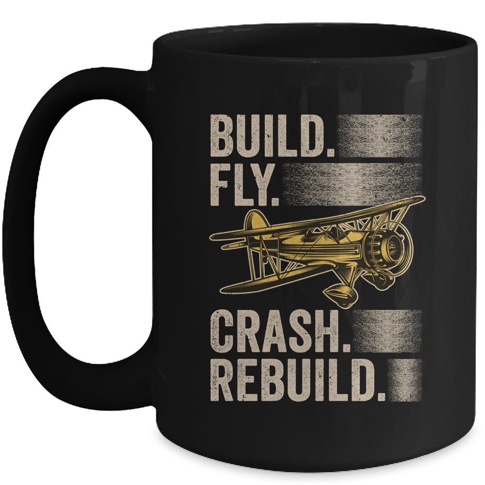 Build Fly Crash Rebuild Model Airplane Pilot RC Plane Mug | siriusteestore
