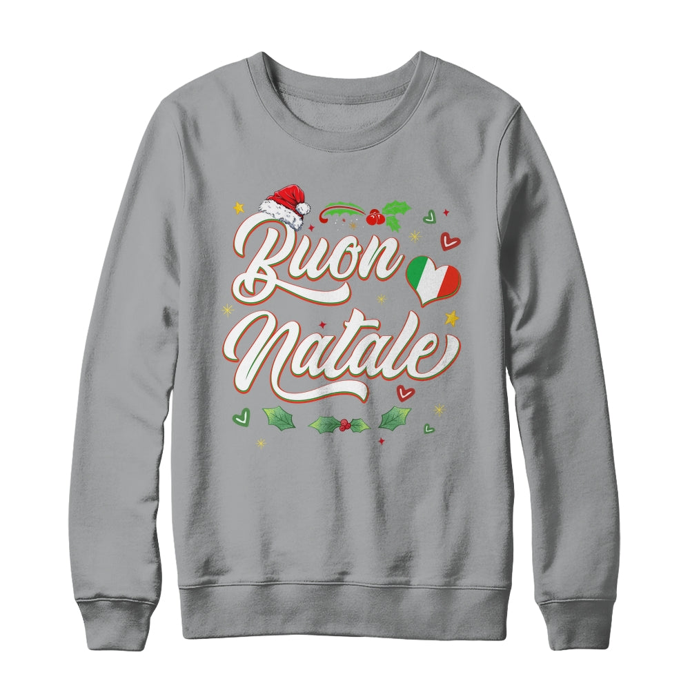 Buon Natale Italian Family Merry Christmas Italy Holiday Shirt & Sweatshirt | siriusteestore