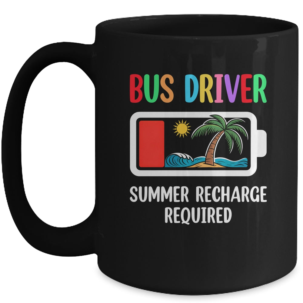 Bus Driver Summer Recharge Required Last Day Of School Mug | siriusteestore