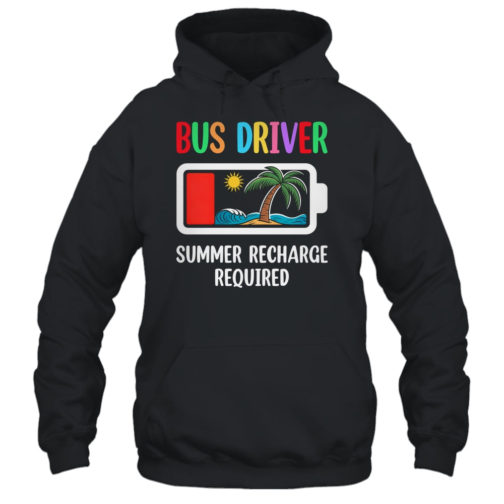 Bus Driver Summer Recharge Required Last Day Of School Shirt & Tank Top | siriusteestore