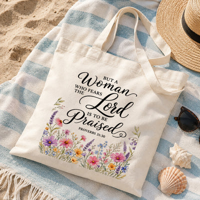 But A Woman Who Fears The Lord Is To Be Praised Proverbs 31 30 Floral Christian Tote Bag Bible Verse Faith Canvas Bag Gift For Women Church Shopping Beach | siriusteestore