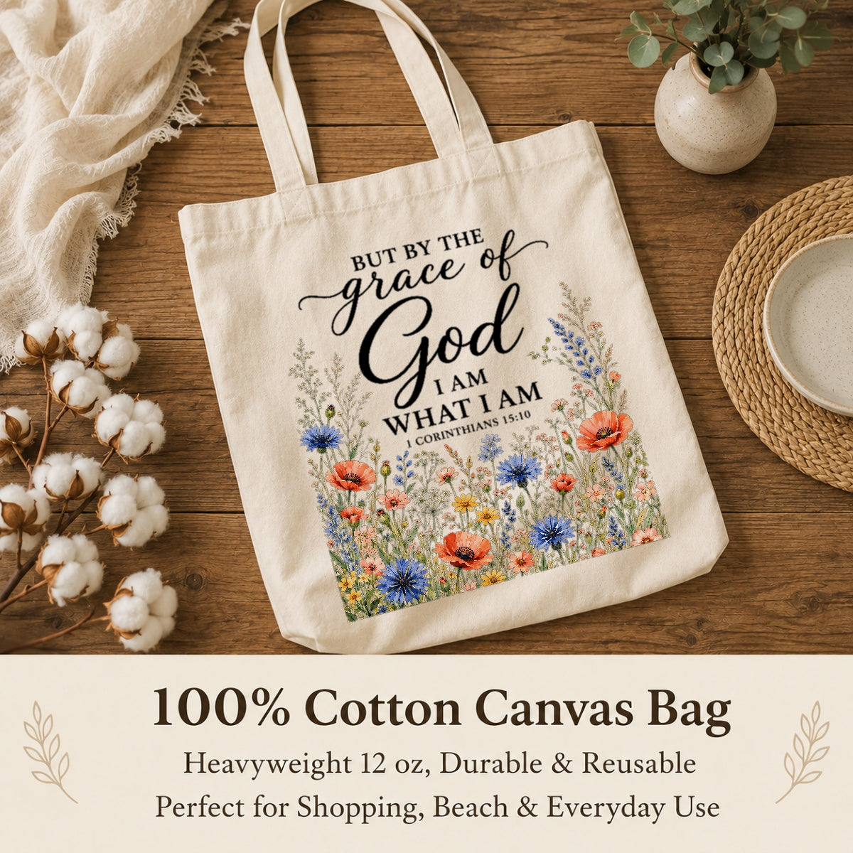 But By The Grace Of God I Am What I Am 1 Corinthians 15:10 Floral Christian Tote Bag For Women Bible Verse Canvas Bag Faith Religious Church Gift Shopping Beach | siriusteestore