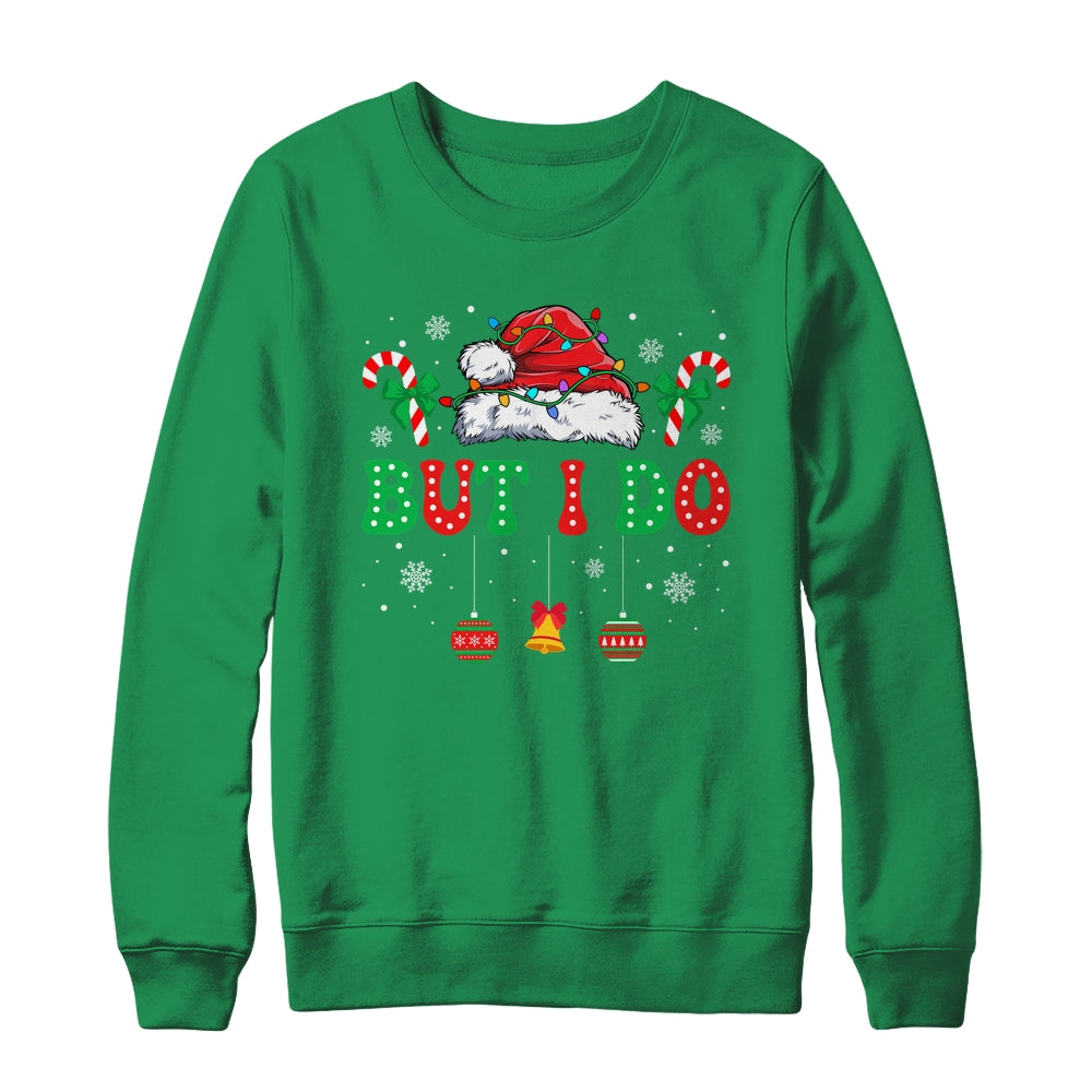 But I Do I Funny Couples Don't Do Matching Christmas Outfits Shirt & Sweatshirt | siriusteestore