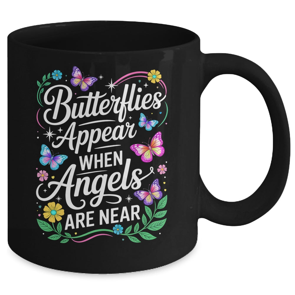 Butterflies Appear When Angels Are Near Quote Nature Lovers Mug | siriusteestore