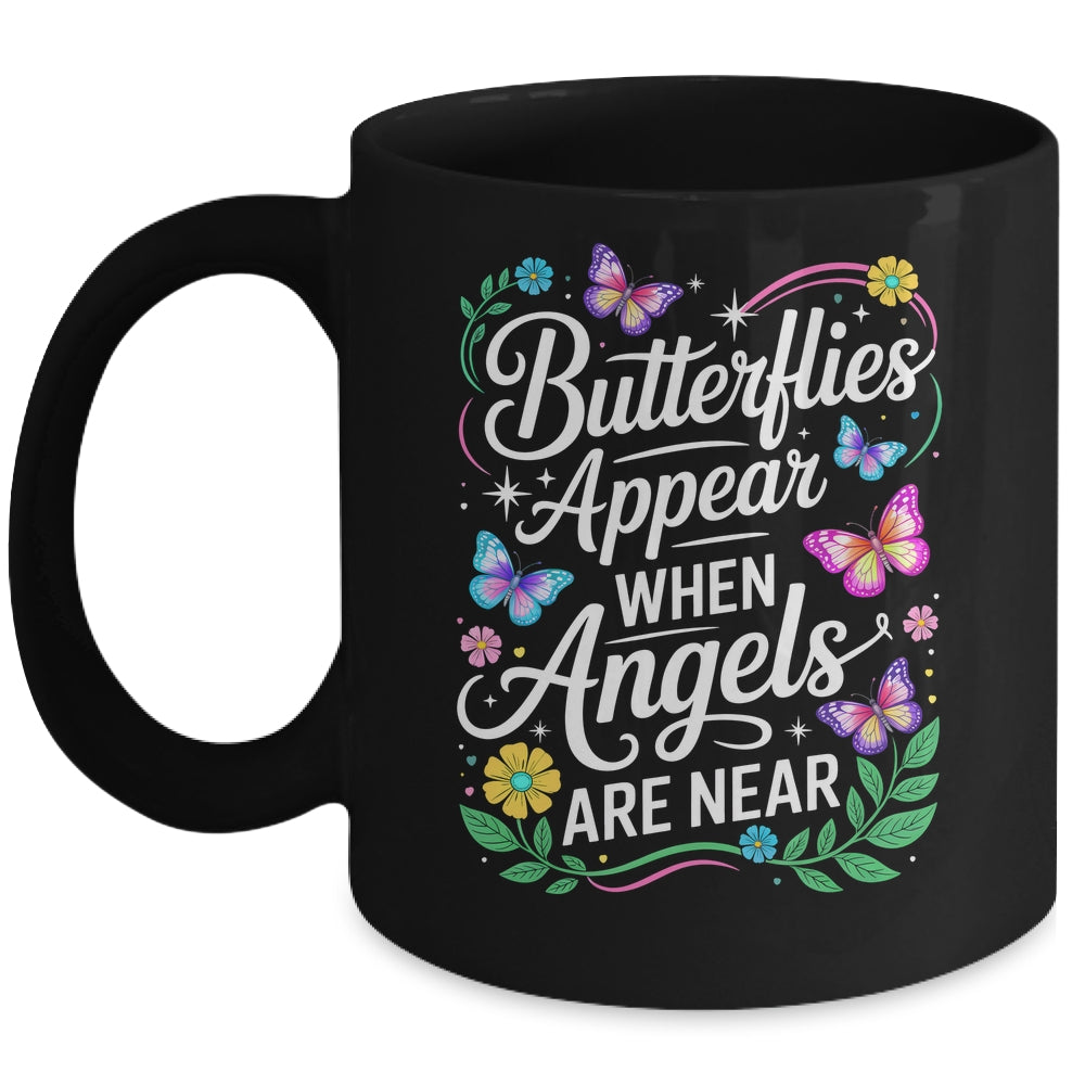 Butterflies Appear When Angels Are Near Quote Nature Lovers Mug | siriusteestore