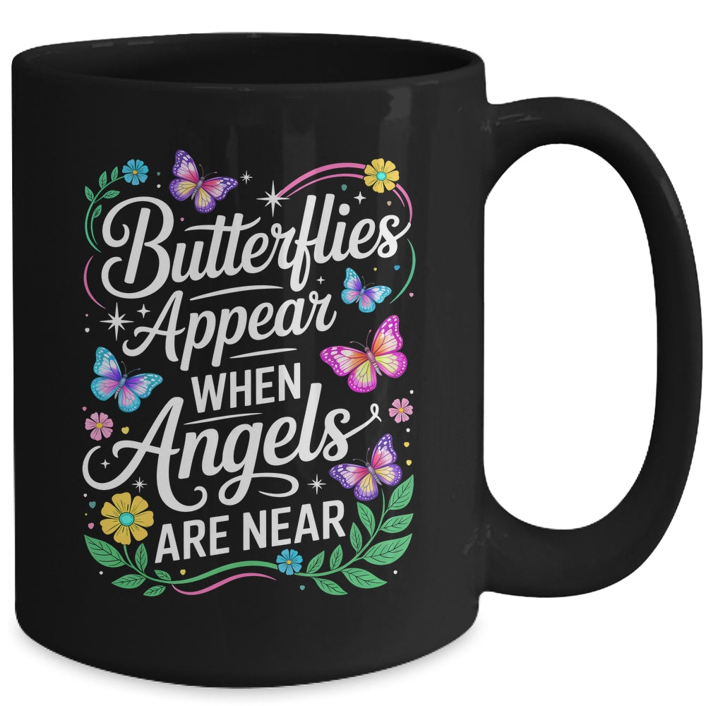 Butterflies Appear When Angels Are Near Quote Nature Lovers Mug | siriusteestore