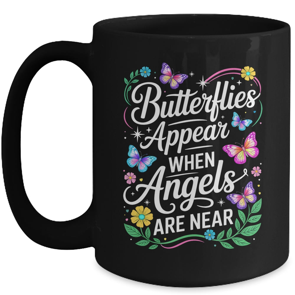Butterflies Appear When Angels Are Near Quote Nature Lovers Mug | siriusteestore