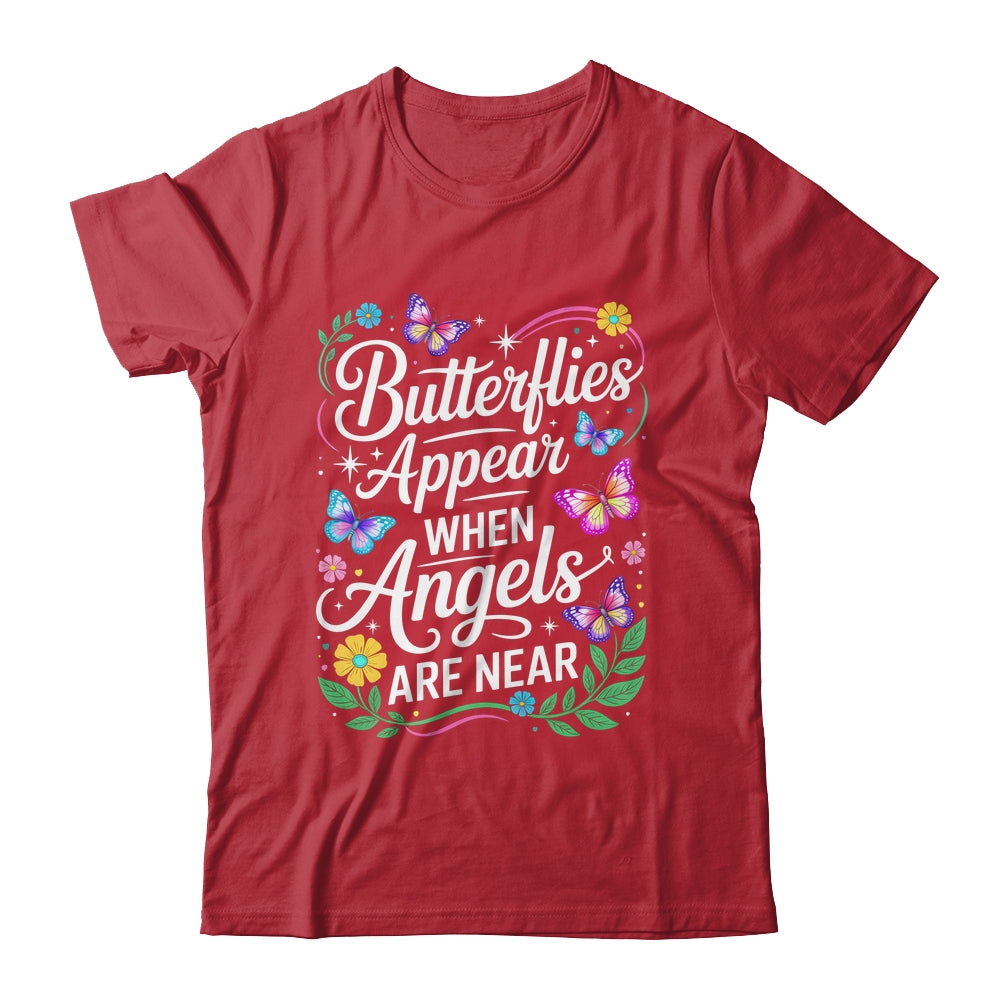 Butterflies Appear When Angels Are Near Quote Nature Lovers Shirt & Hoodie | siriusteestore