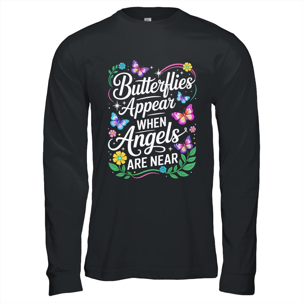 Butterflies Appear When Angels Are Near Quote Nature Lovers Shirt & Hoodie | siriusteestore