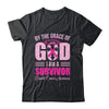 By The Grace God Im A Survivor Breast Cancer Survivor Shirt & Hoodie | siriusteestore