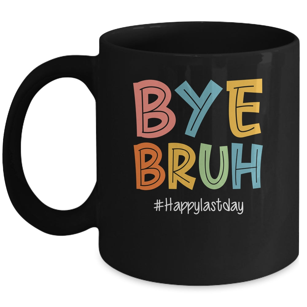 Bye Bruh Last Day Of School Teacher Appreciation Boys Girls Mug | siriusteestore