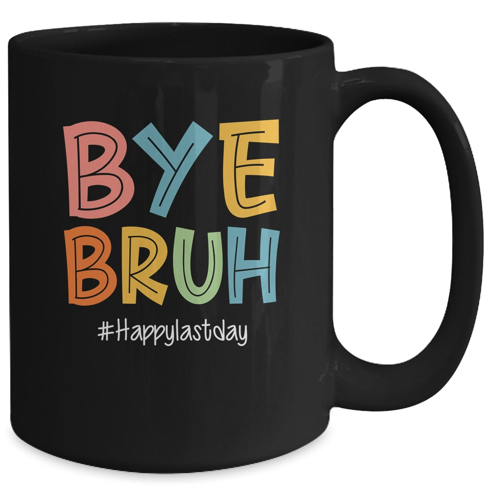 Bye Bruh Last Day Of School Teacher Appreciation Boys Girls Mug | siriusteestore