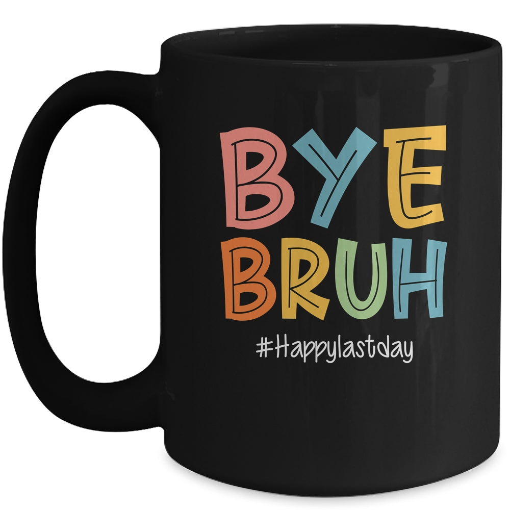Bye Bruh Last Day Of School Teacher Appreciation Boys Girls Mug | siriusteestore