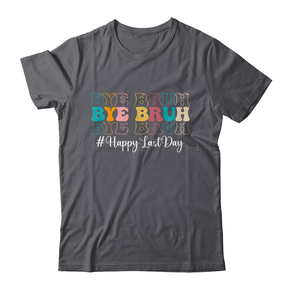 Bye Bruh Teacher Happy Last Day Of School Hello Summer Funny Shirt & Tank Top | siriusteestore