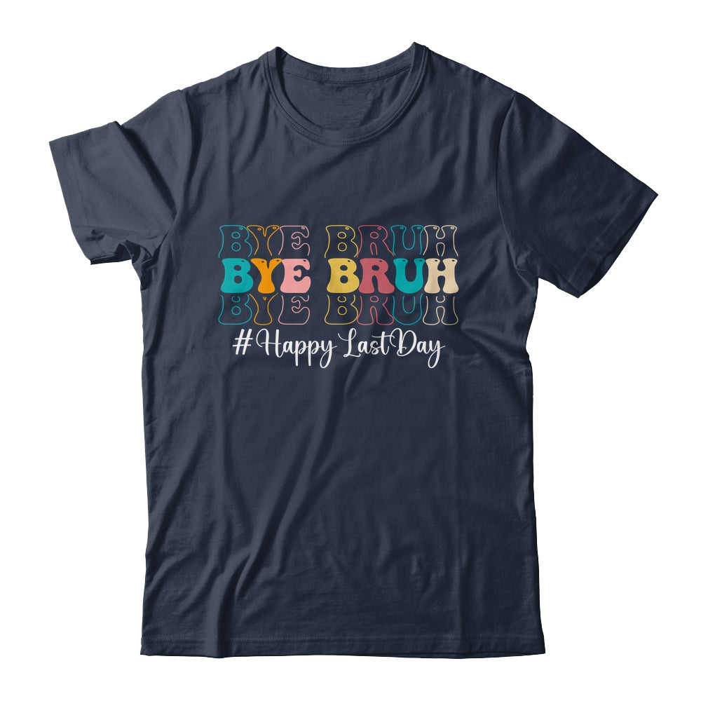 Bye Bruh Teacher Happy Last Day Of School Hello Summer Funny Shirt & Tank Top | siriusteestore