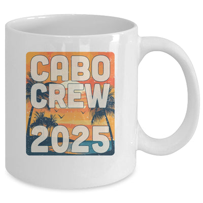 Cabo Crew 2025 Vacation Matching Group Travelers Trip Mexico Mug | siriusteestore