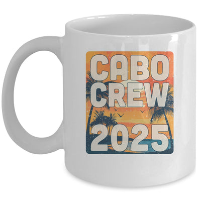 Cabo Crew 2025 Vacation Matching Group Travelers Trip Mexico Mug | siriusteestore
