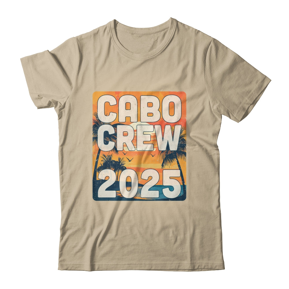 Cabo Crew 2025 Vacation Matching Group Travelers Trip Mexico Shirt & Tank Top | siriusteestore