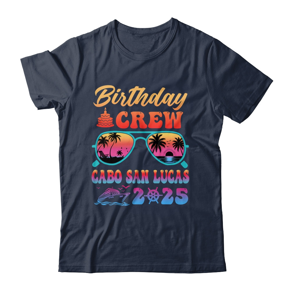 Cabo San Lucas Birthday Crew Vacation Cruise 2025 Summer Trip Group Shirt & Tank Top | siriusteestore