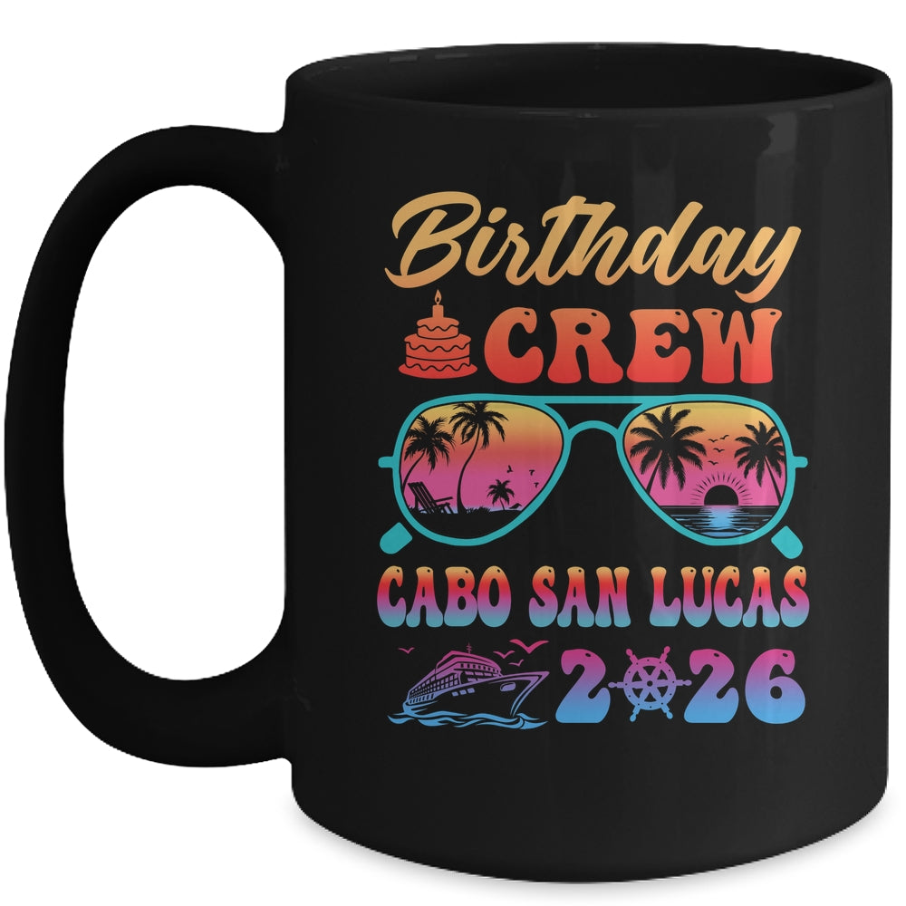 Cabo San Lucas Birthday Crew Vacation Cruise 2026 Summer Trip Group Mug | siriusteestore