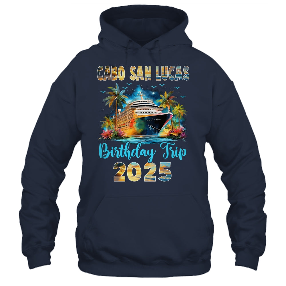 Cabo San Lucas Birthday Trip 2025 Birthday Cruise Vacation Party Shirt & Tank Top | siriusteestore