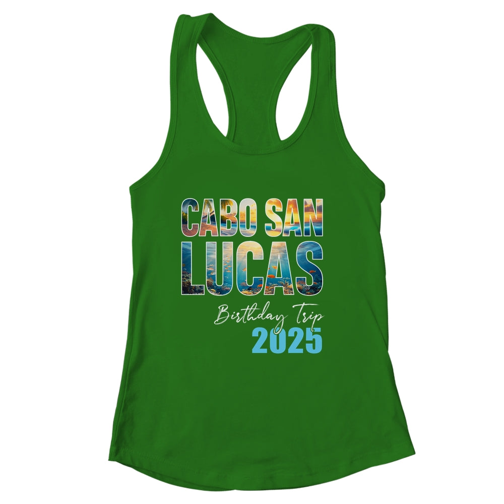 Cabo San Lucas Birthday Trip 2025 Vacation Party Crew Cruise Shirt & Tank Top | siriusteestore