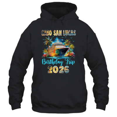 Cabo San Lucas Birthday Trip 2026 Family Birthday Cruise Vacation Shirt & Tank Top | siriusteestore