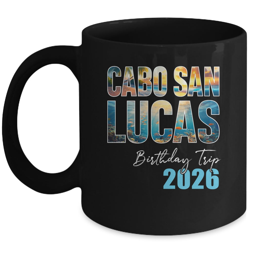 Cabo San Lucas Birthday Trip 2026 Vacation Party Crew Cruise Mug | siriusteestore