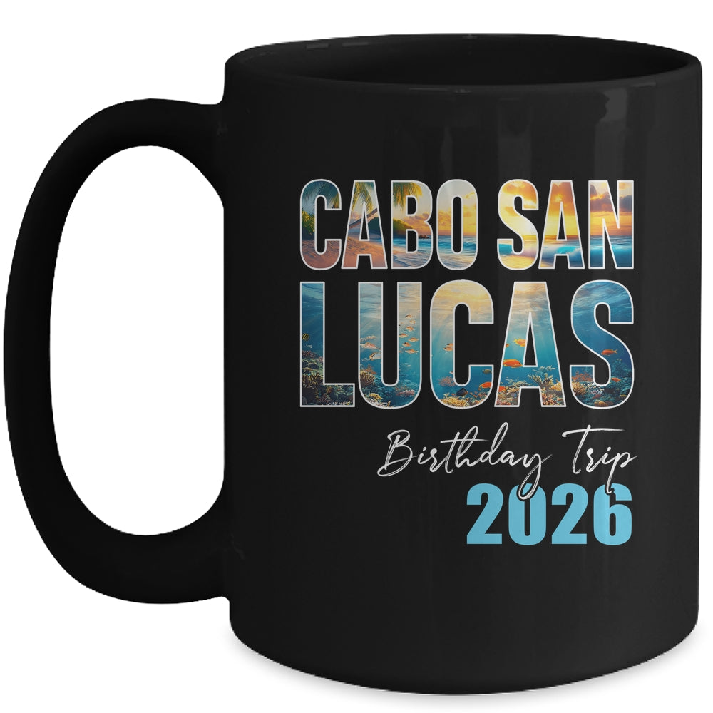 Cabo San Lucas Birthday Trip 2026 Vacation Party Crew Cruise Mug | siriusteestore