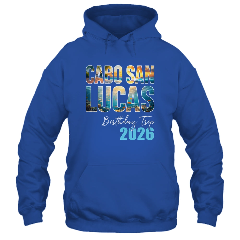 Cabo San Lucas Birthday Trip 2026 Vacation Party Crew Cruise Shirt & Tank Top | siriusteestore