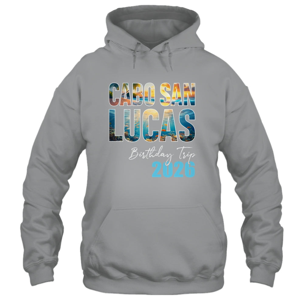 Cabo San Lucas Birthday Trip 2026 Vacation Party Crew Cruise Shirt & Tank Top | siriusteestore
