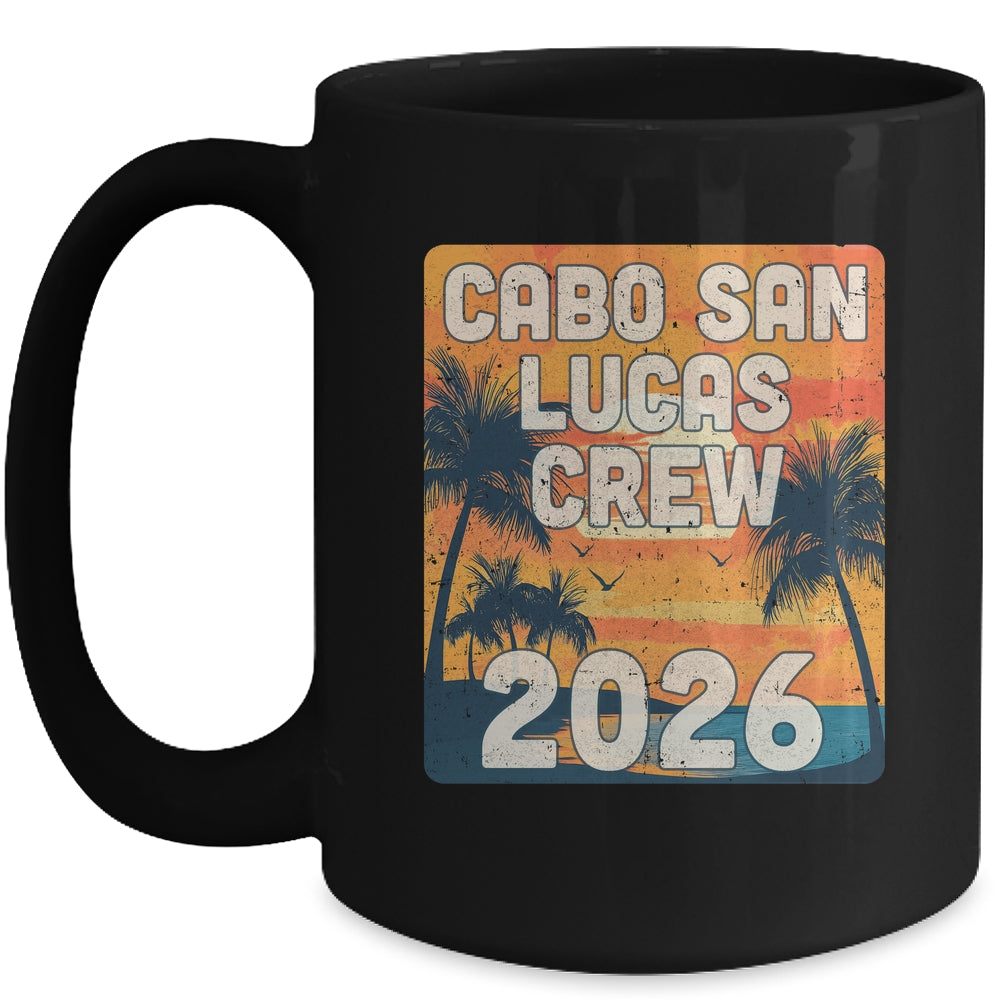 Cabo San Lucas Crew 2026 Vacation Matching Group Travelers Trip Mug | siriusteestore