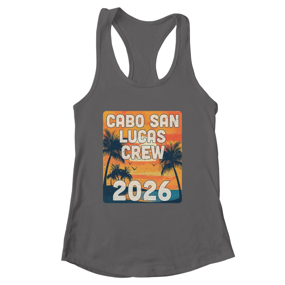 Cabo San Lucas Crew 2026 Vacation Matching Group Travelers Trip Shirt & Tank Top | siriusteestore