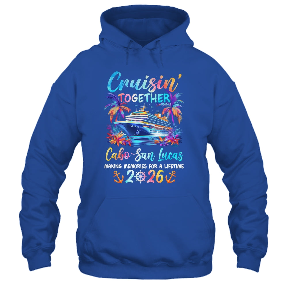 Cabo San Lucas Cruise 2026 Family Cruisin' Vacation Together Shirt & Tank Top | siriusteestore