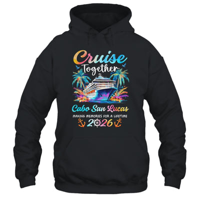 Cabo San Lucas Cruise 2026 Family Vacation Cruisin’ Together Shirt & Tank Top | siriusteestore