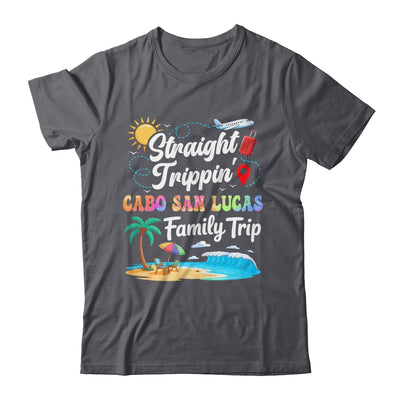 Cabo San Lucas Family Vacation 2025 Straight Trippin Trip Shirt & Tank Top | siriusteestore