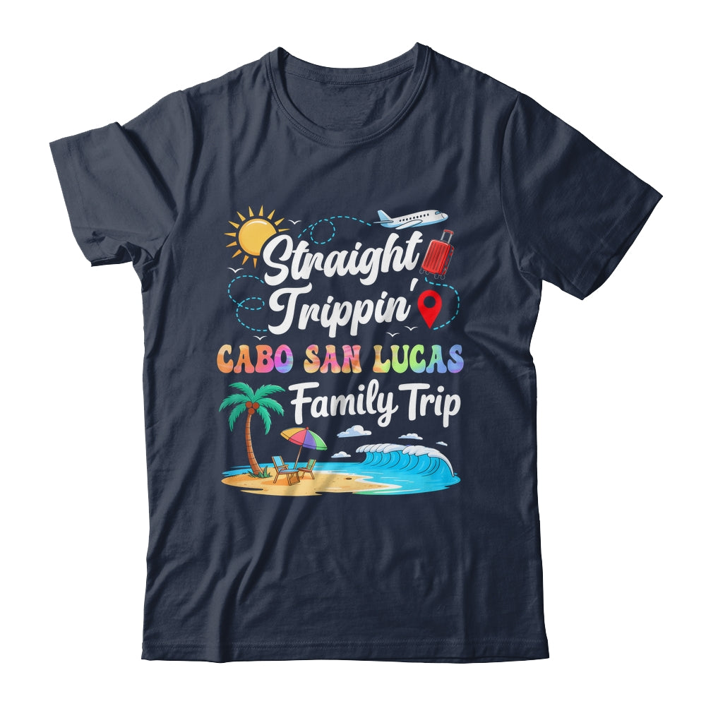 Cabo San Lucas Family Vacation 2025 Straight Trippin Trip Shirt & Tank Top | siriusteestore
