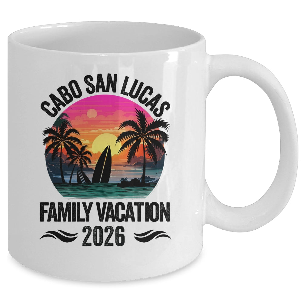 Cabo San Lucas Family Vacation 2026 Matching Outfits Beach Summer Mug | siriusteestore