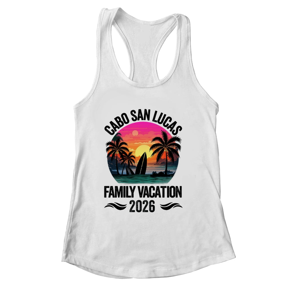Cabo San Lucas Family Vacation 2026 Matching Outfits Beach Summer Shirt & Tank Top | siriusteestore