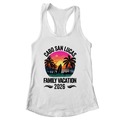 Cabo San Lucas Family Vacation 2026 Matching Outfits Beach Summer Shirt & Tank Top | siriusteestore