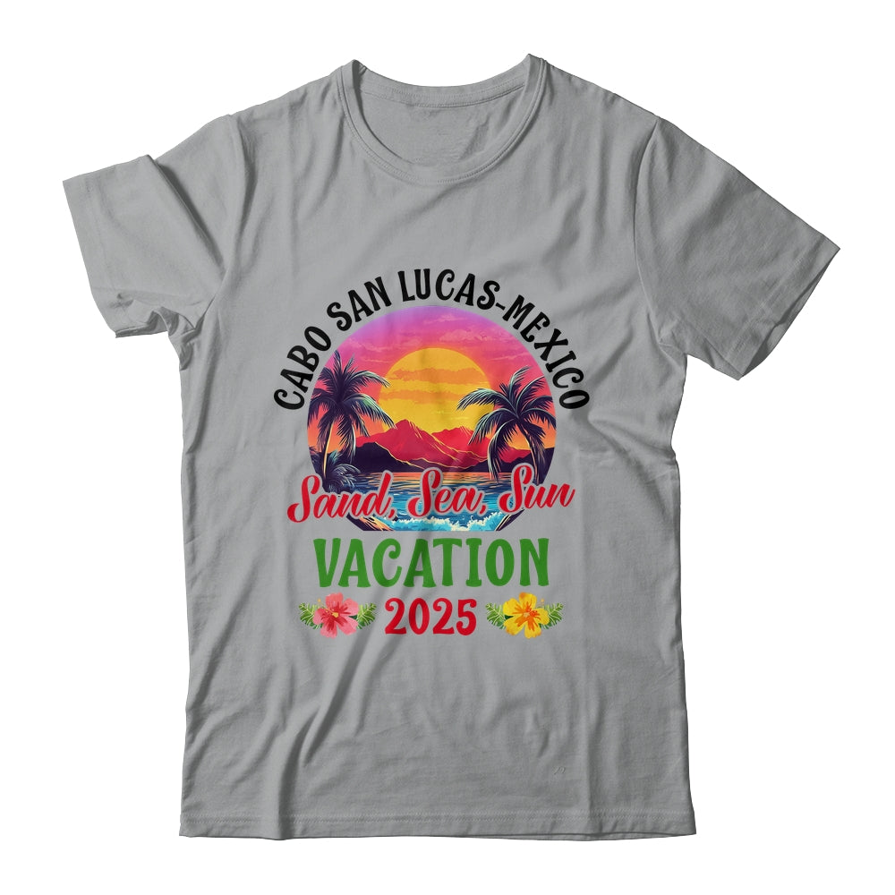 Cabo San Lucas Mexico 2025 Family Friends Vacation Shirt & Tank Top | siriusteestore