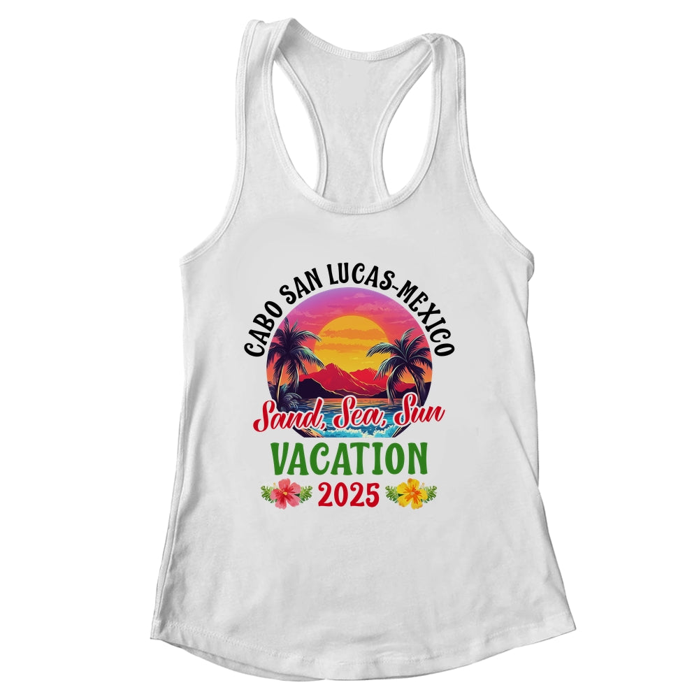 Cabo San Lucas Mexico 2025 Family Friends Vacation Shirt & Tank Top | siriusteestore