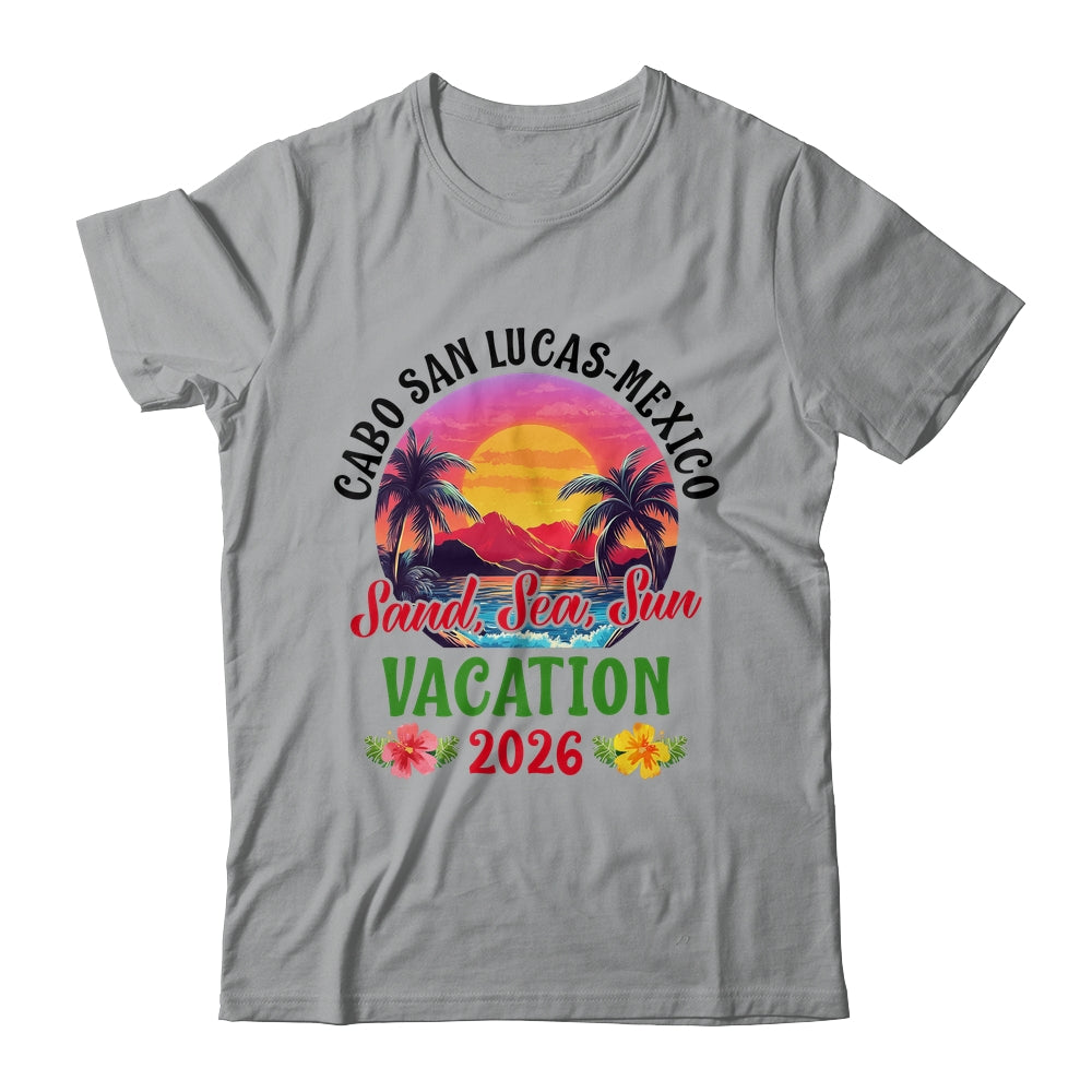 Cabo San Lucas Mexico 2026 Family Friends Vacation Shirt & Tank Top | siriusteestore