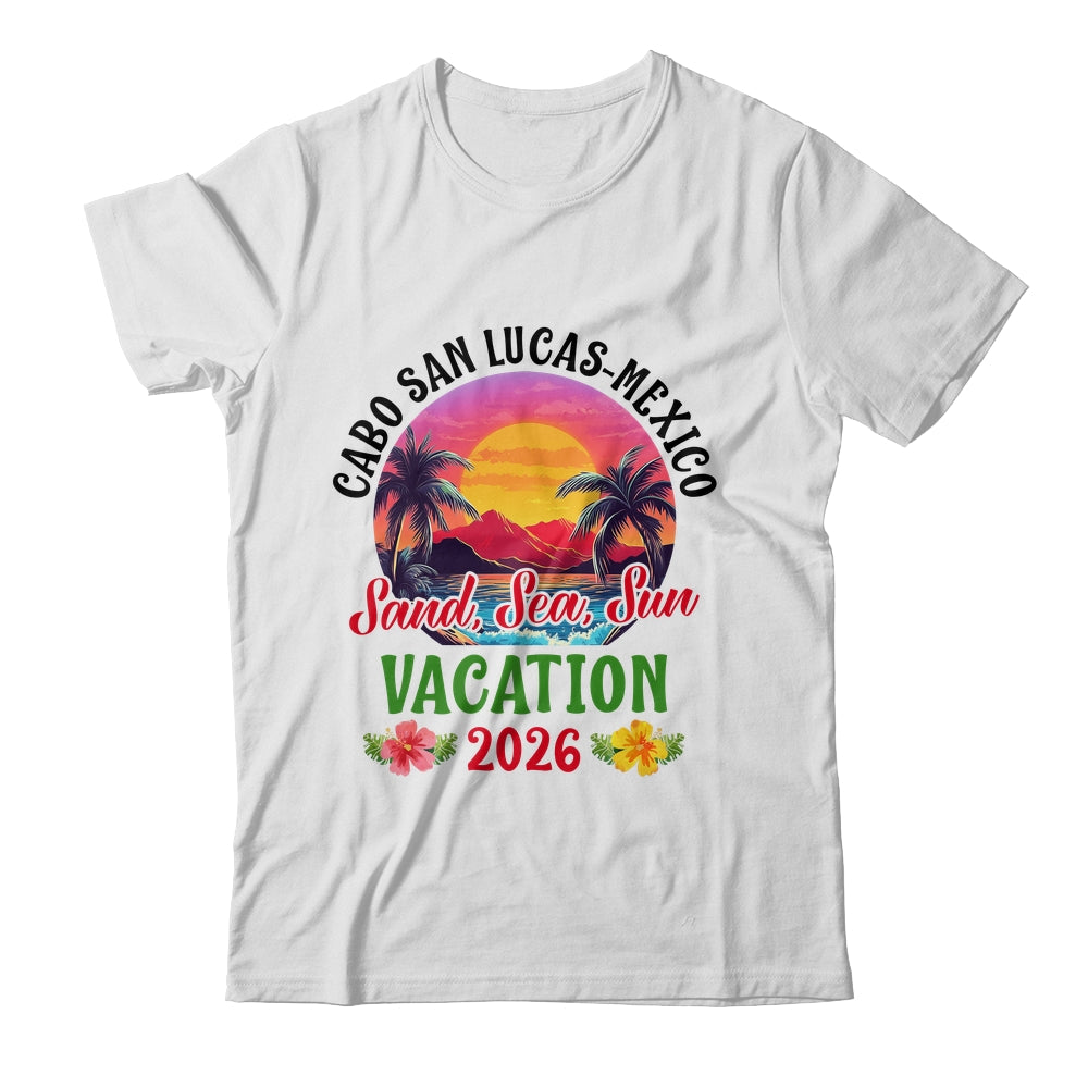 Cabo San Lucas Mexico 2026 Family Friends Vacation Shirt & Tank Top | siriusteestore