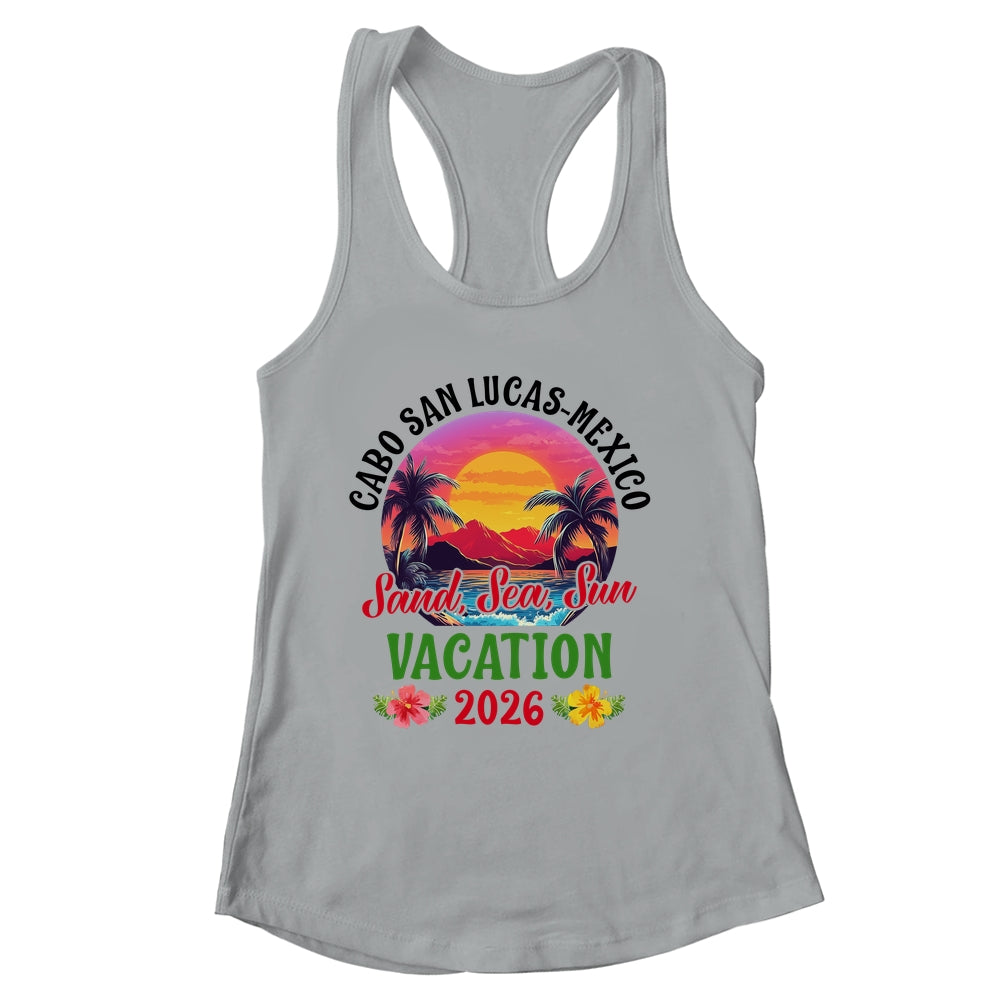 Cabo San Lucas Mexico 2026 Family Friends Vacation Shirt & Tank Top | siriusteestore