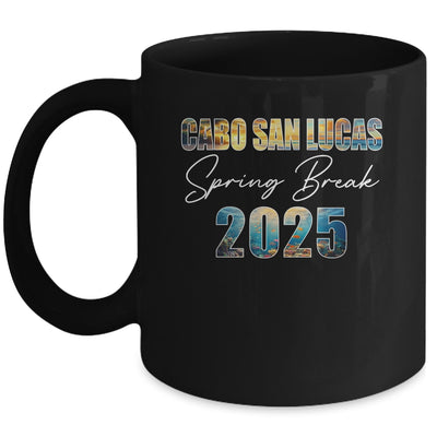 Cabo San Lucas Spring Break 2025 Summer Vacation Beach Mug | siriusteestore