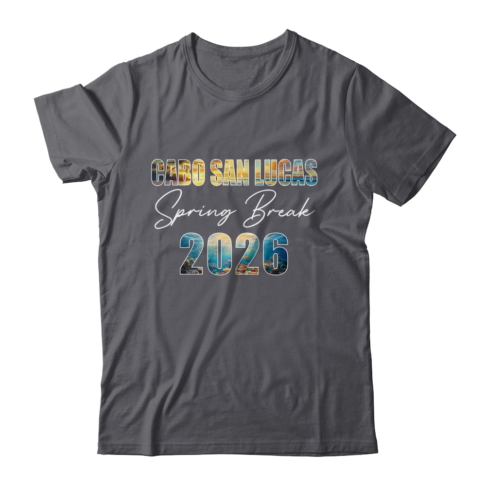 Cabo San Lucas Spring Break 2026 Summer Vacation Beach Shirt & Tank Top | siriusteestore